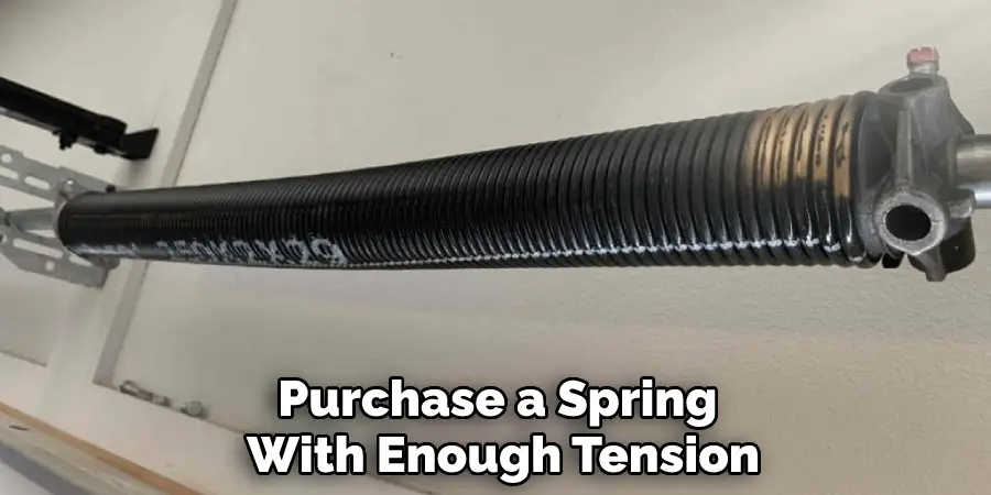 Purchase a Spring With Enough Tension