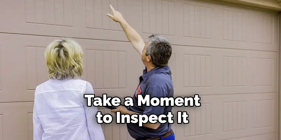 Take a Moment 
to Inspect It