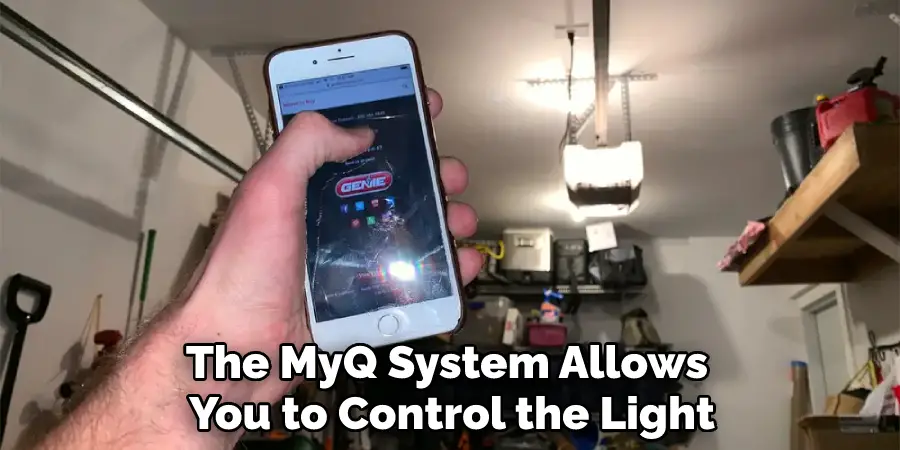 The MyQ System Allows You to Control the Light