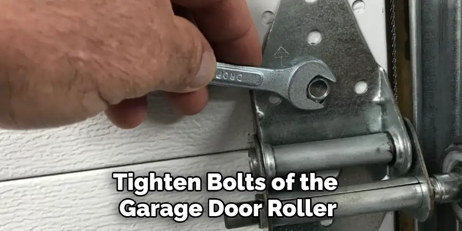 Tighten Bolts of the Garage Door Roller