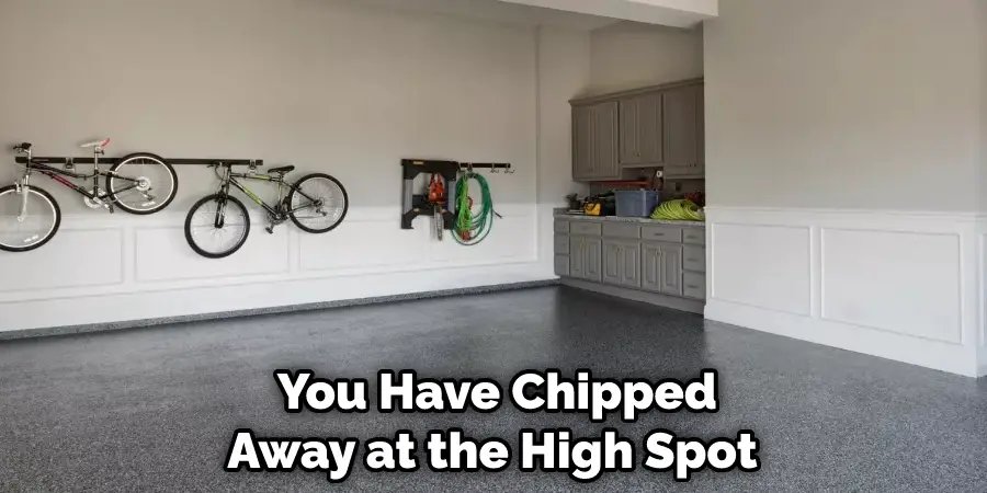  You Have Chipped Away at the High Spot