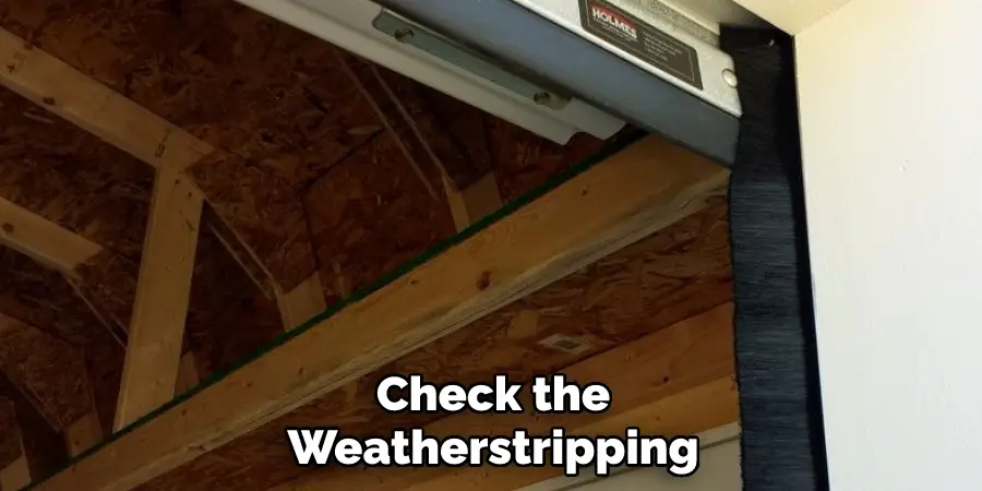 Check the Weatherstripping