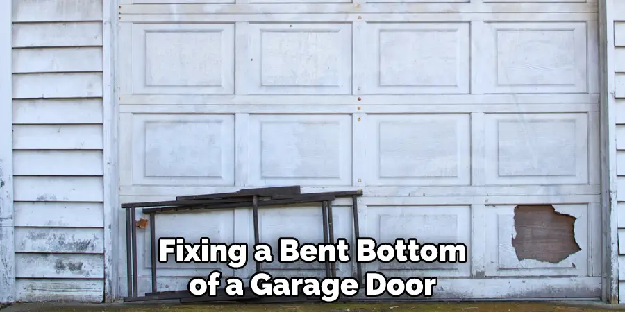 Fixing a Bent Bottom of a Garage Door