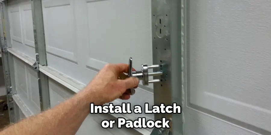 Install a Latch or Padlock