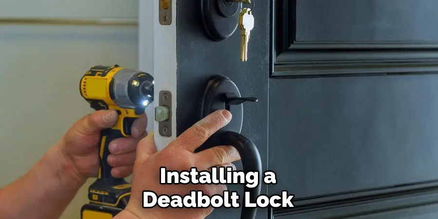 Installing a Deadbolt Lock