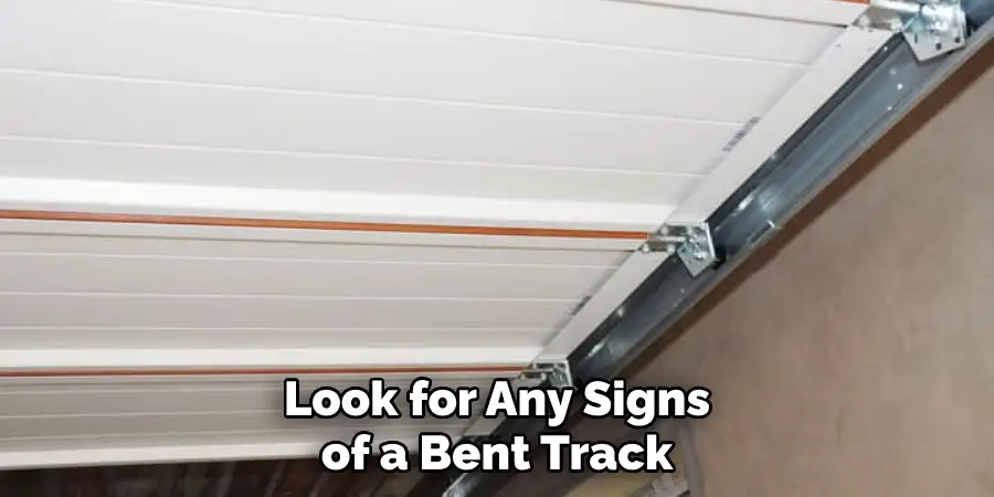 Look for Any Signs of a Bent Track