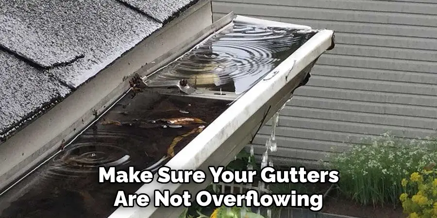 Make Sure Your Gutters Are Not Overflowing