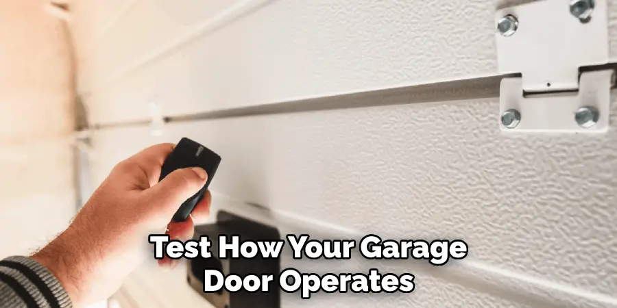 Test How Your Garage Door Operates