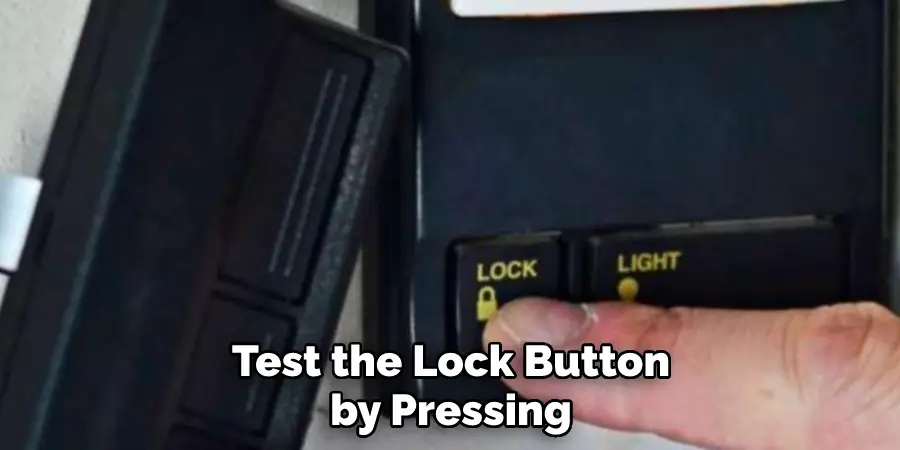 Test the Lock Button by Pressing