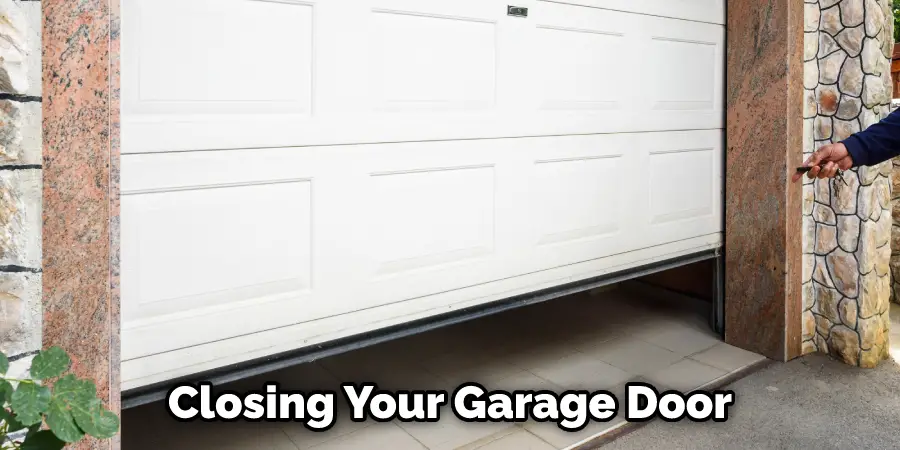 Closing Your Garage Door