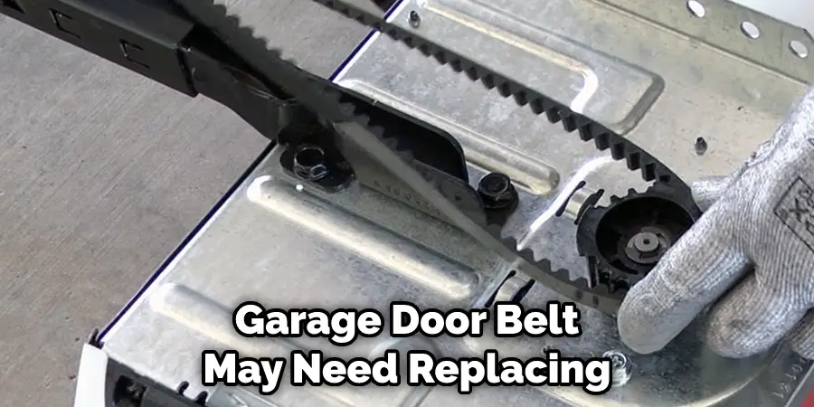 Garage Door Belt May Need Replacing