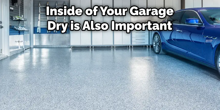 Inside of Your Garage Dry is Also Important