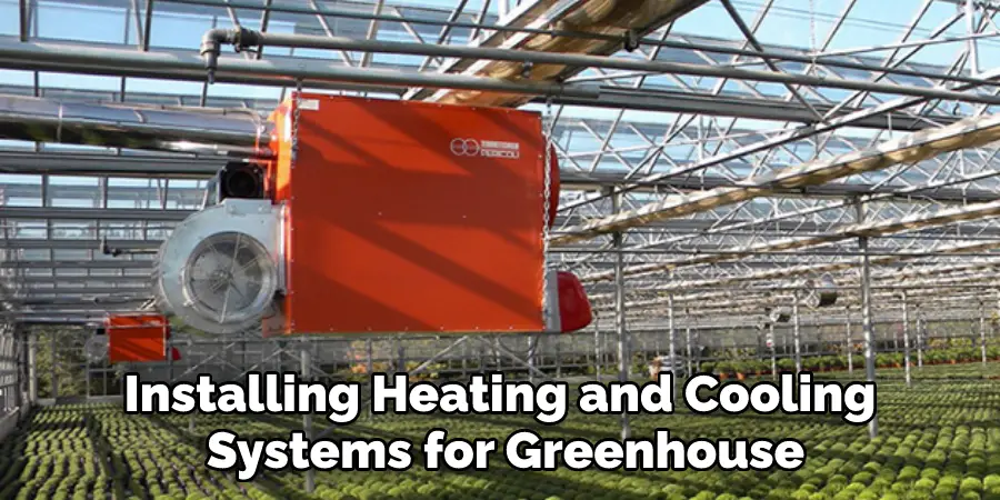 Installing Heating and Cooling Systems for Greenhouse