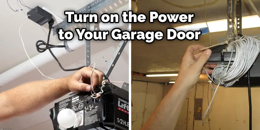 Turn on the Power to Your Garage Door