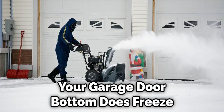 Your Garage Door Bottom Does Freeze