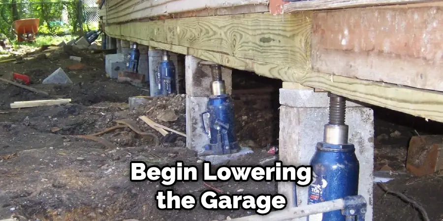 Begin Lowering the Garage