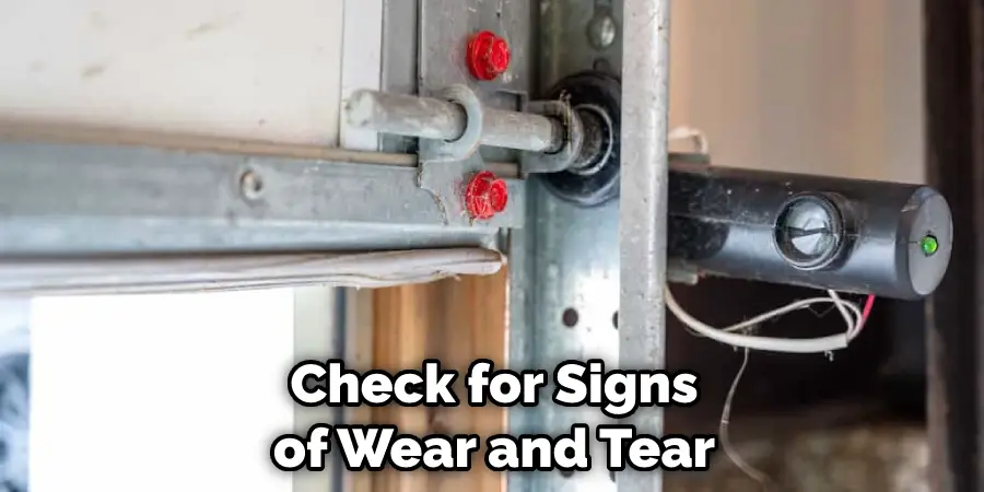 Check for Signs of Wear and Tear
