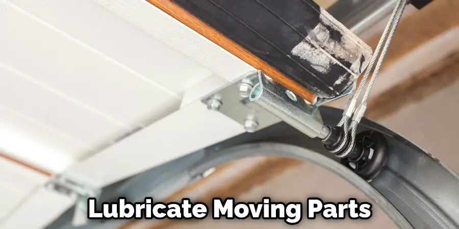 Lubricate Moving Parts