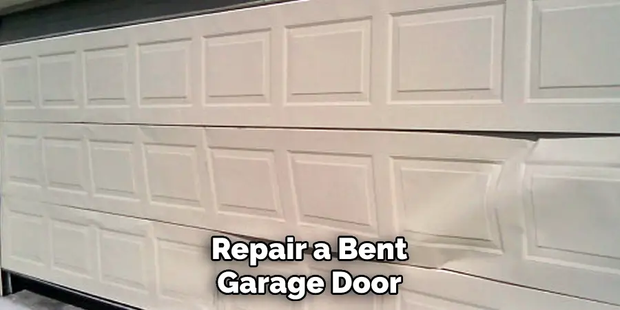 Repair a Bent Garage Door