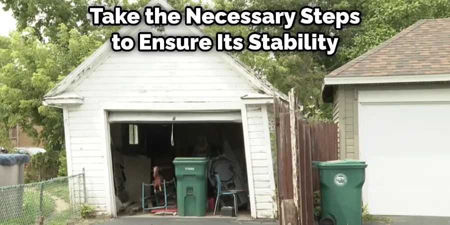 Take the Necessary Steps to Ensure Its Stability