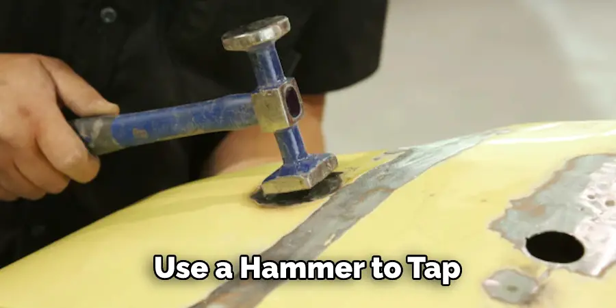 Use a Hammer to Tap
