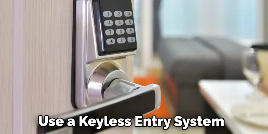 Use a Keyless Entry System 
