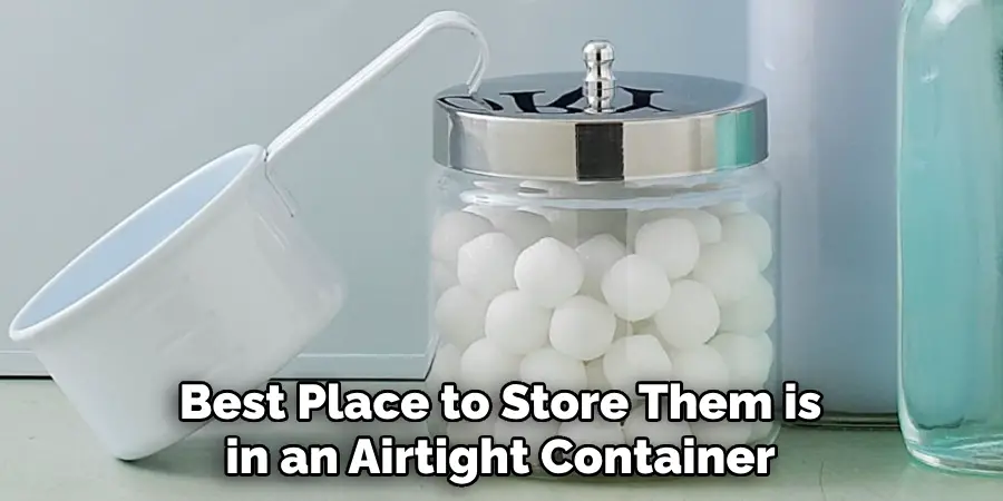 Best Place to Store Them is in an Airtight Container