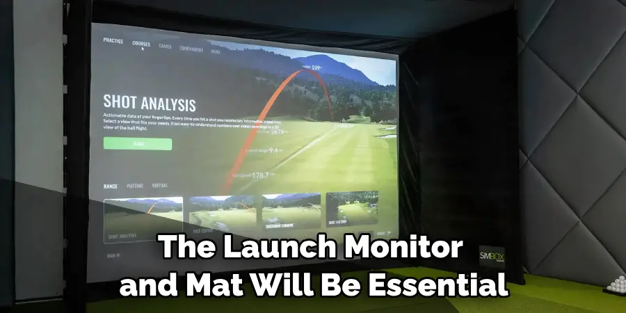 The Launch Monitor and Mat Will Be Essential