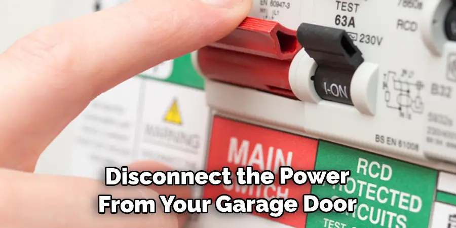 Disconnect the Power From Your Garage Door