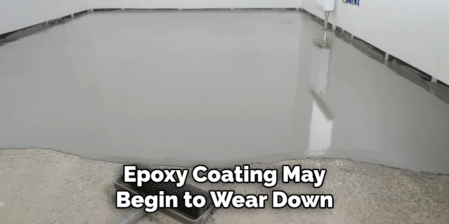 Epoxy Coating May Begin to Wear Down