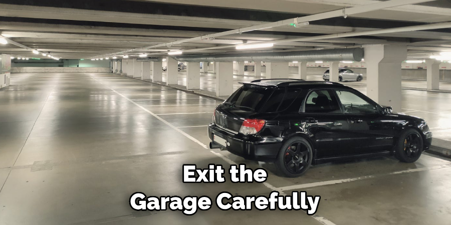 Exit the Garage Carefully