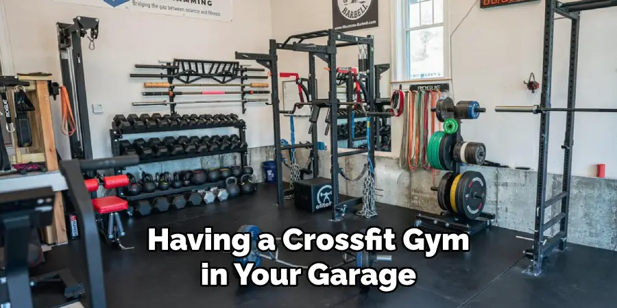 Having a Crossfit Gym in Your Garage