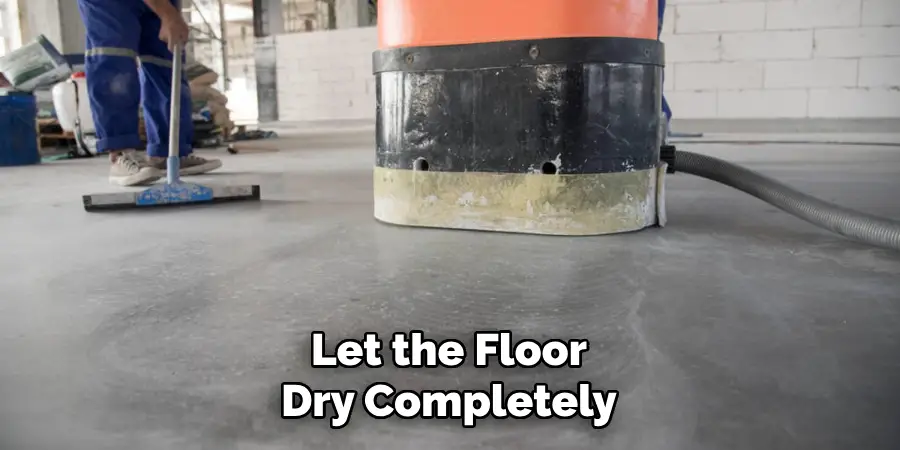 Let the Floor Dry Completely