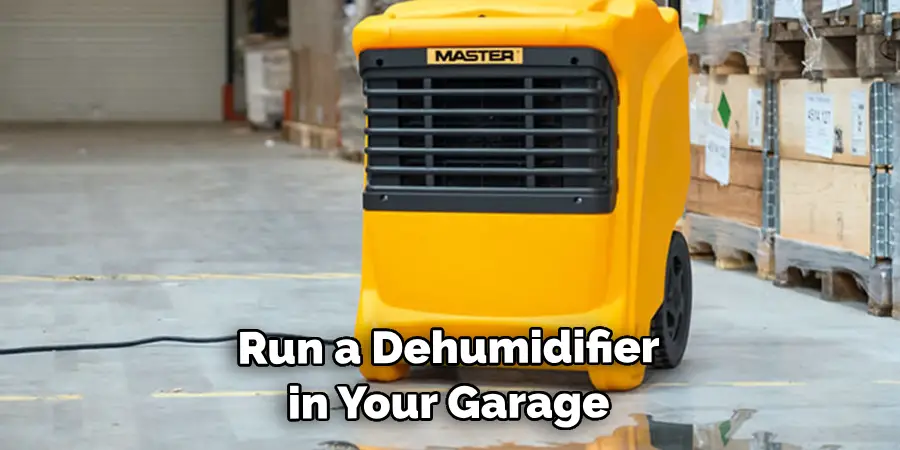 Run a Dehumidifier in Your Garage