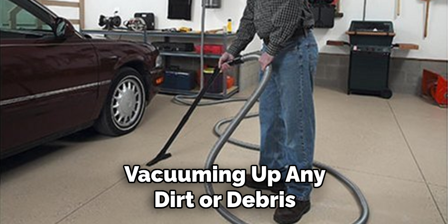 Vacuuming Up Any Dirt or Debris