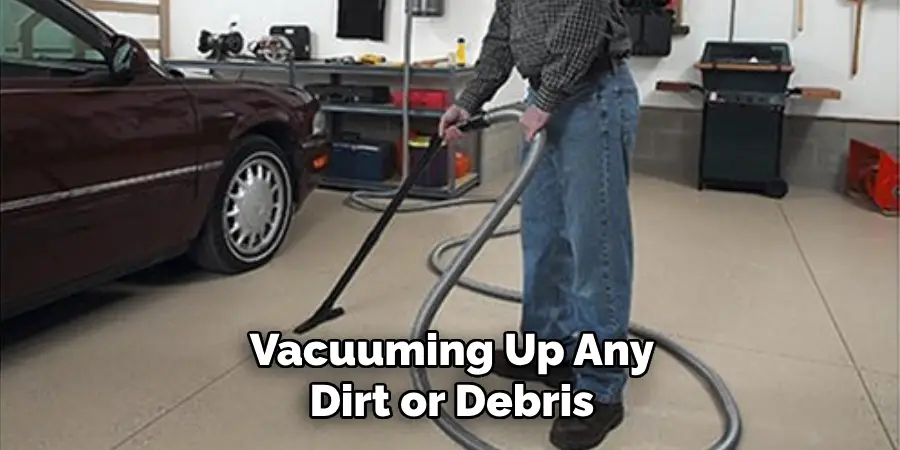 Vacuuming Up Any Dirt or Debris