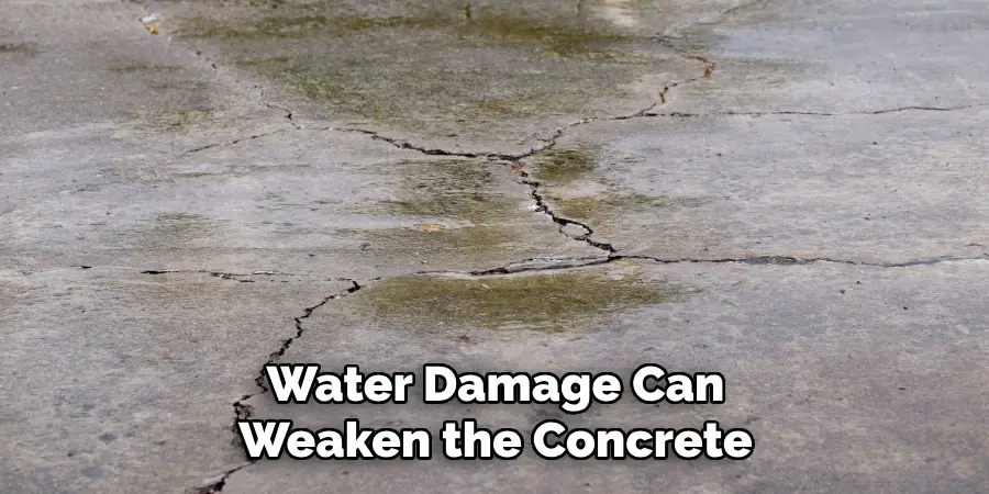 Water Damage Can Weaken the Concrete