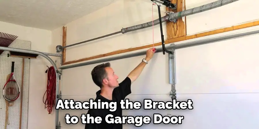 Attaching the Bracket to the Garage Door