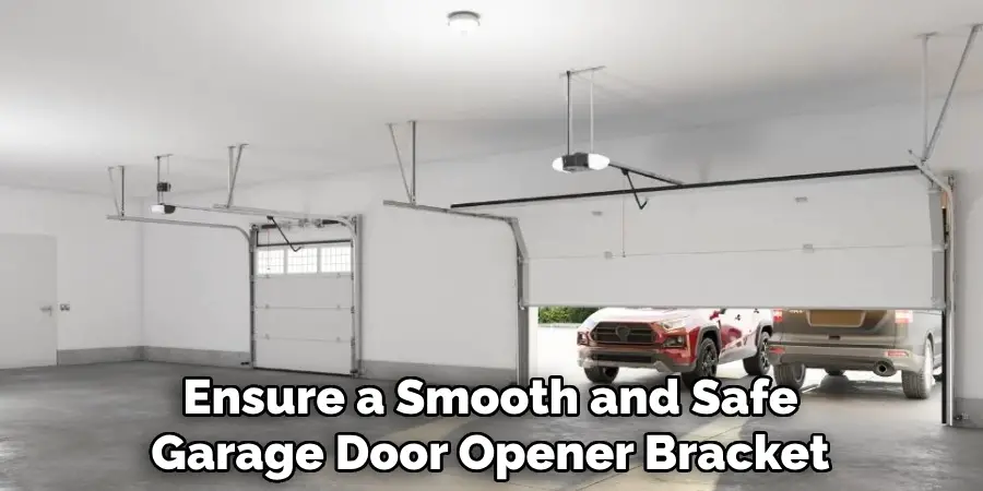 Ensure a Smooth and Safe Garage Door Opener Bracket