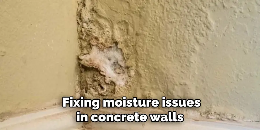 Fixing moisture issues in concrete walls 