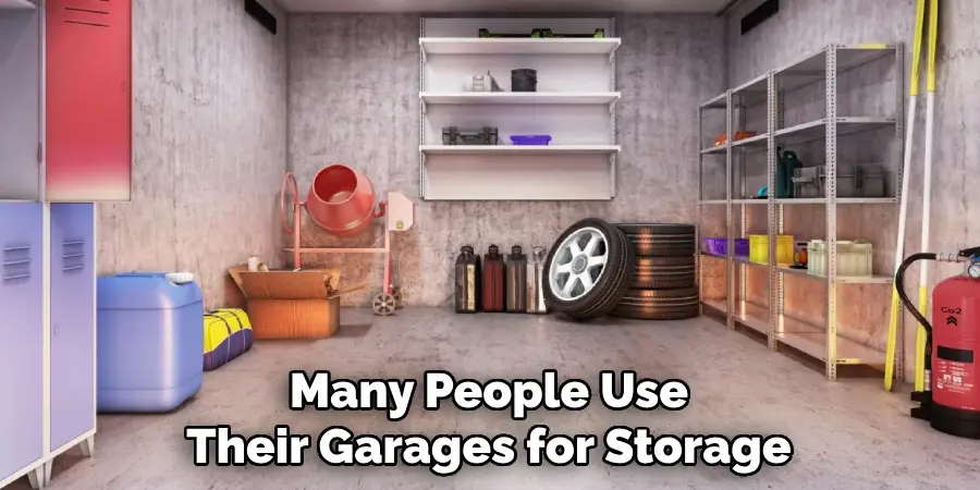 Many People Use Their Garages for Storage