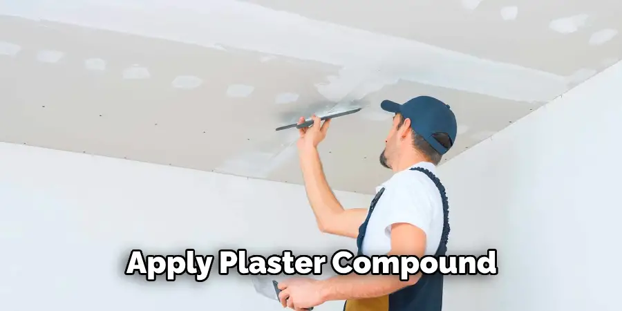 Apply Plaster Compound