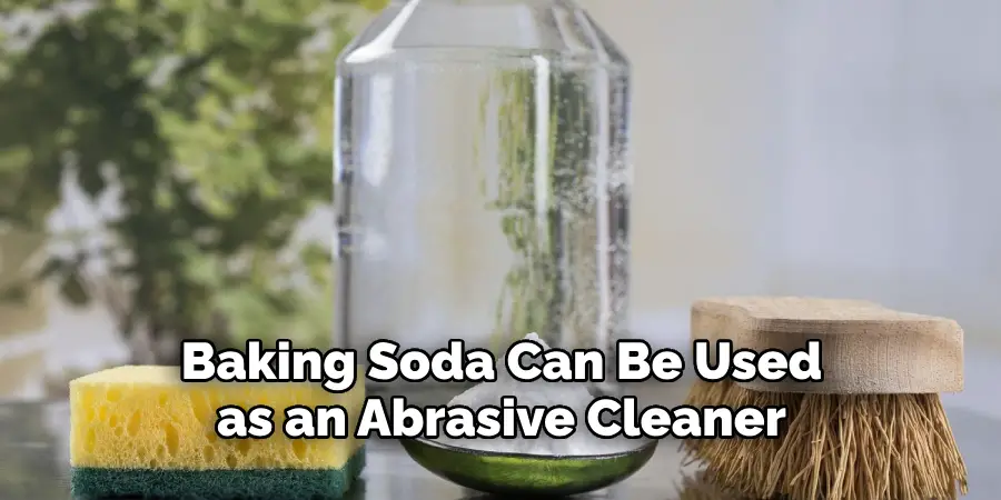 Baking Soda Can Be Used as an Abrasive Cleaner