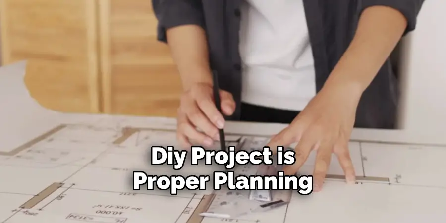 Diy Project is Proper Planning