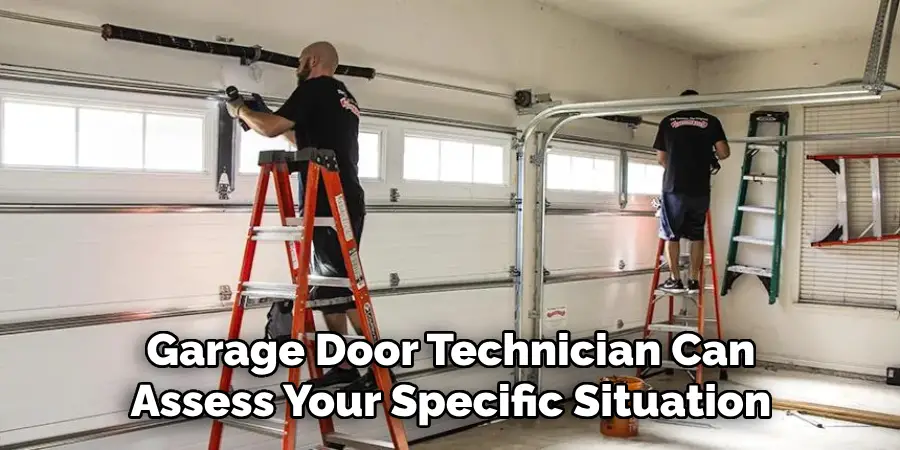 Garage Door Technician Can Assess Your Specific Situation