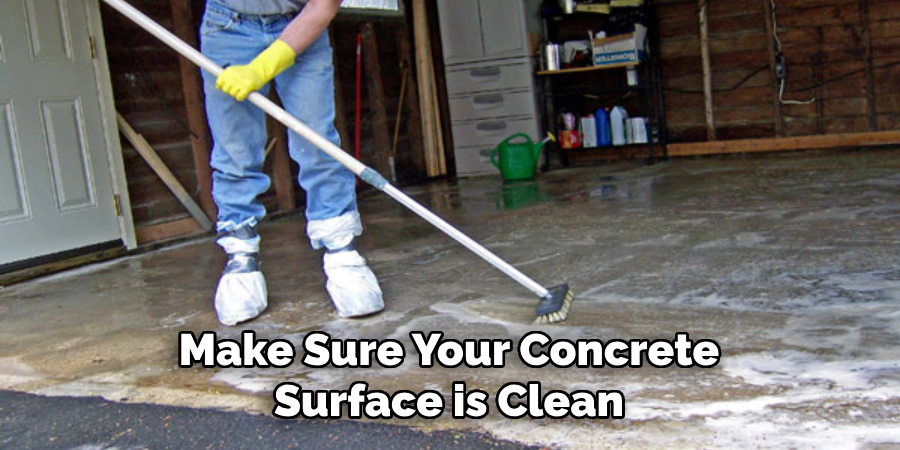 Make Sure Your Concrete Surface is Clean