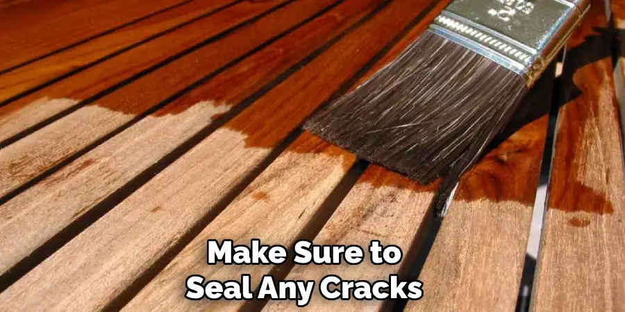 Make Sure to Seal Any Cracks