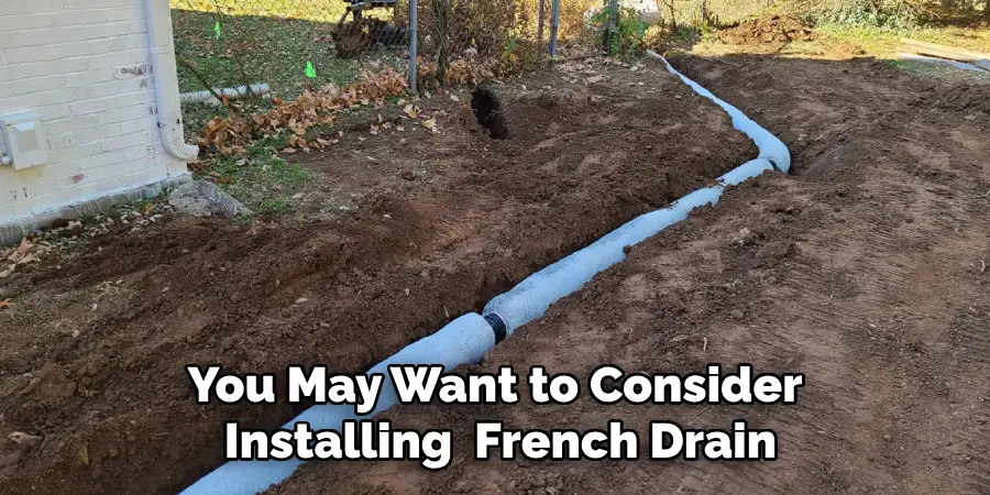 You May Want to Consider Installing a French Drain