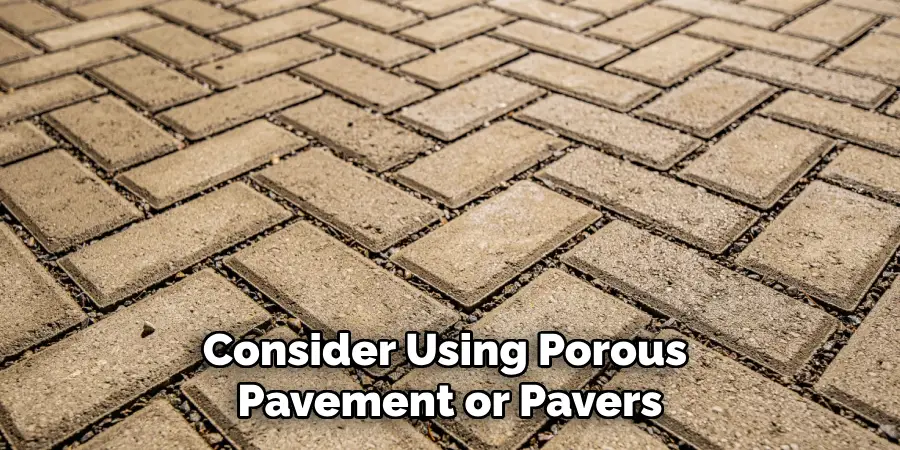 Consider Using Porous Pavement or Pavers