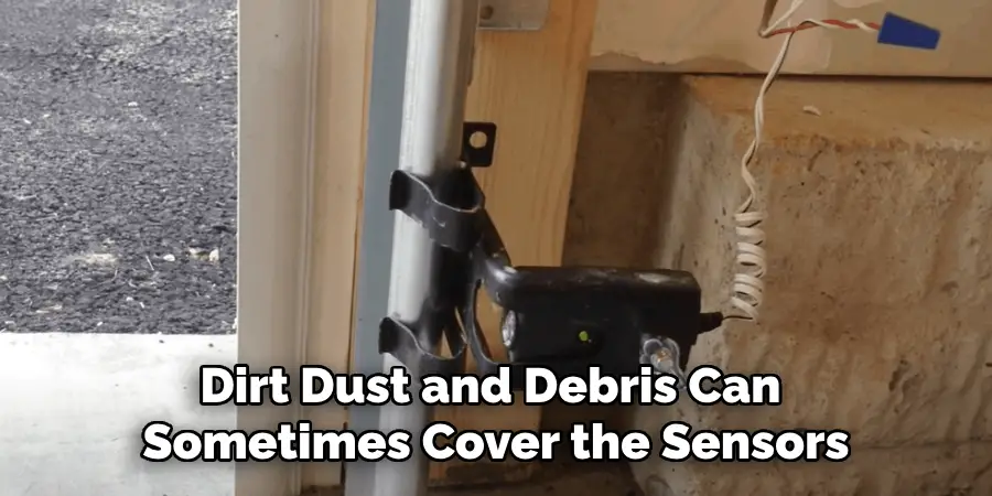 Dirt Dust and Debris Can Sometimes Cover the Sensors